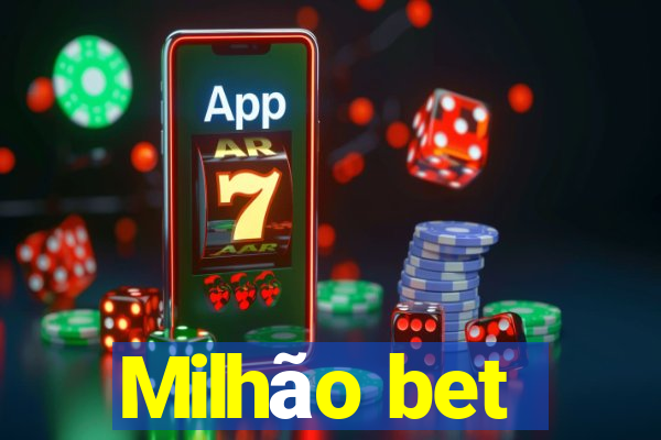 Milhão bet